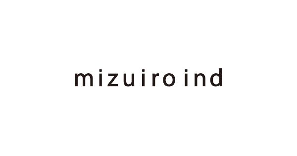 mizuiro ind（ミズイロインド） | エクラ公式通販「eclat premium