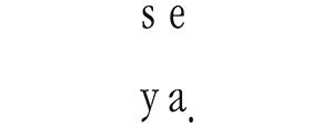 SEYA.
