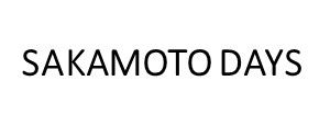 SAKAMOTO DAYS