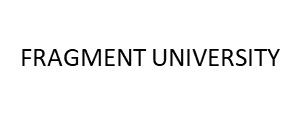FRAGMENT UNIVERSITY