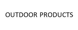 OUTDOOR PRODUCTS