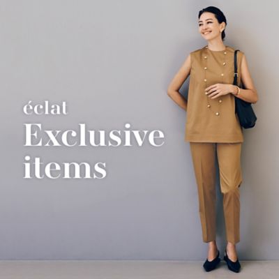 eclat Exclusive items