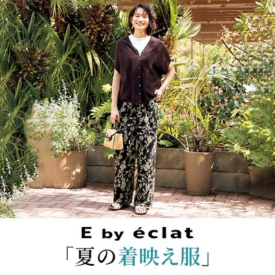 E by eclat「夏の着映え服」