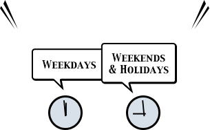 WEEKDAYS WEEKENDS&HOLIDAYS