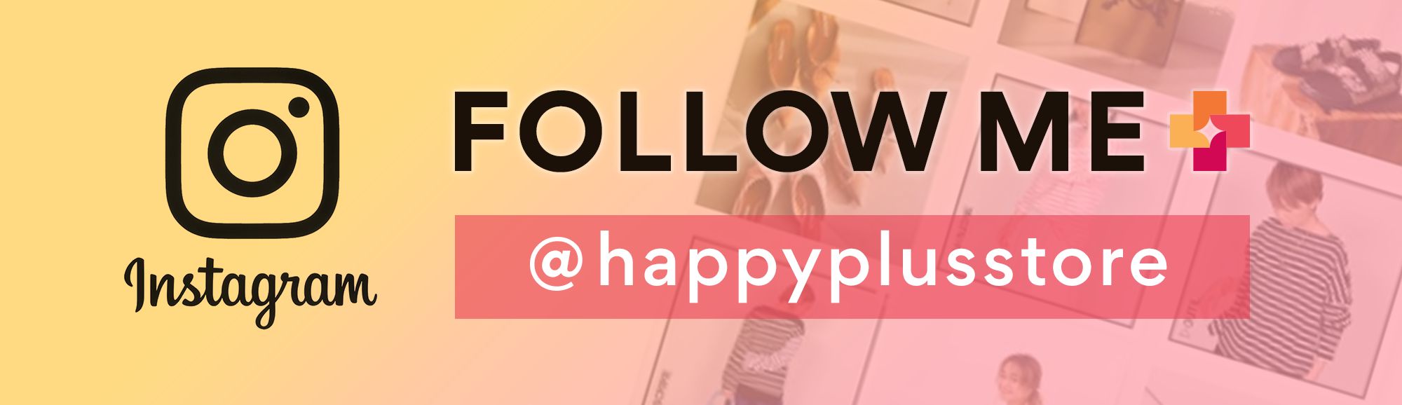 HAPPY PLUS STORE Instagram