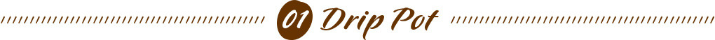 Drip Pot
