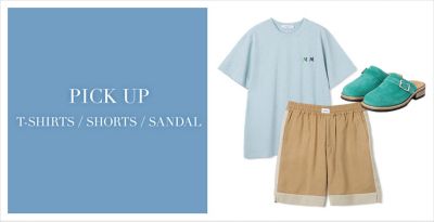 PICK UP T-SHIRTS�^SHORTS�^SANDAL