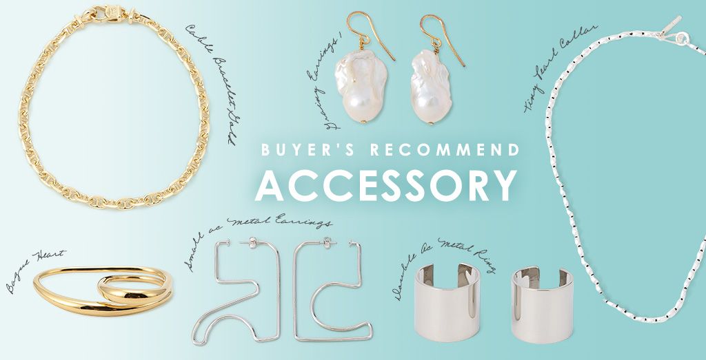 BUYER'S RECOMMEND【ACCESSORY】
