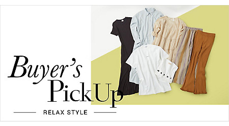 Buyer's Pick Up「RELAX STYLE」