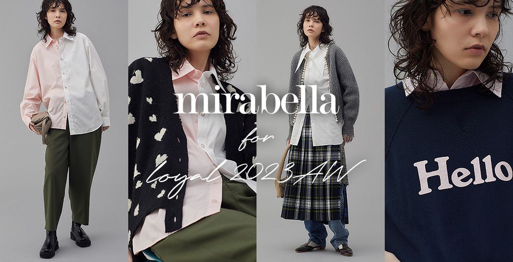 mirabella for loyal 2023AW
