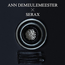 ANN DEMEULEMEESTER × SERAX