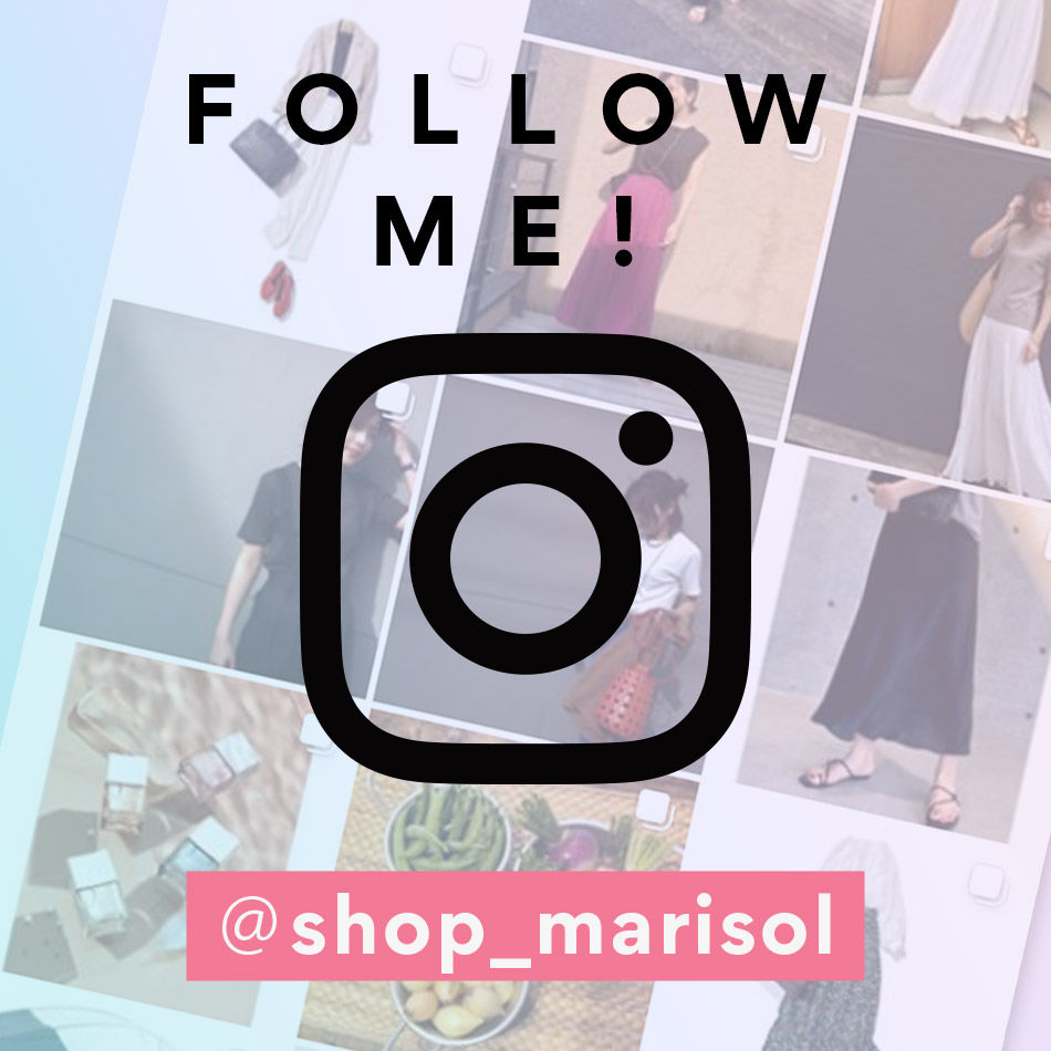 ほぼ毎日更新しています！SHOP Marisolインスタグラムはこちらからチェック